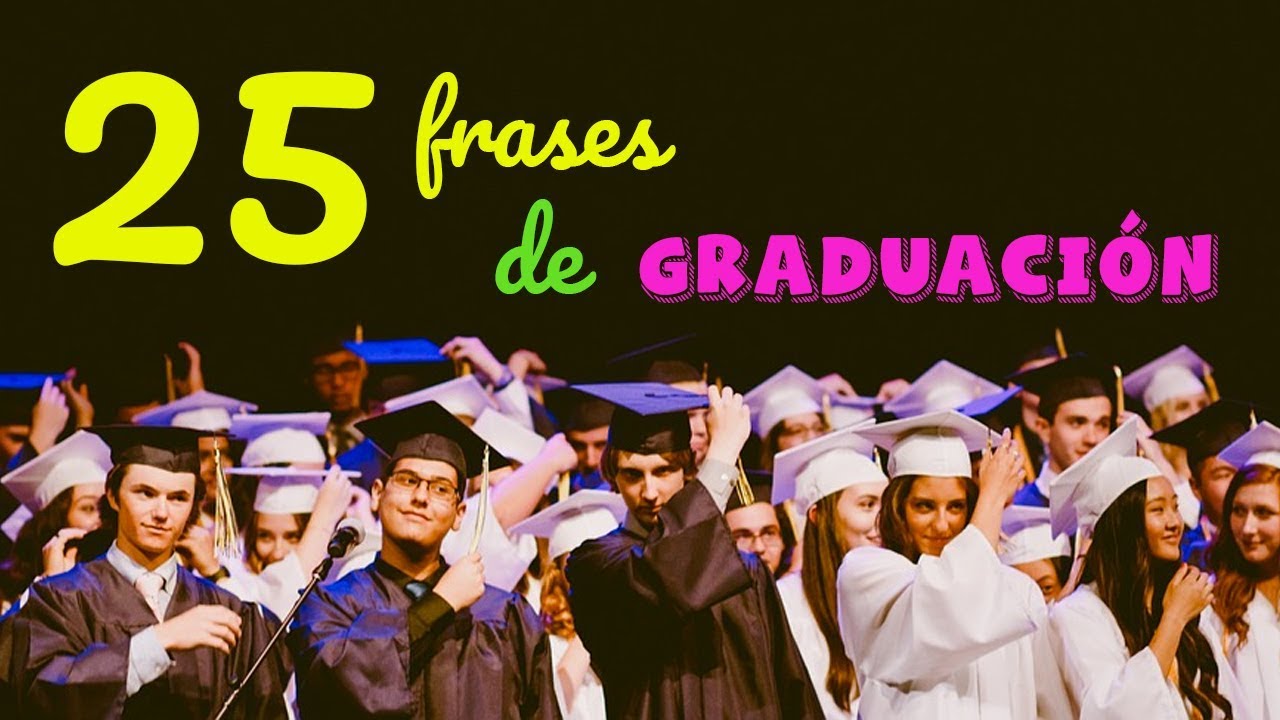 16 oraciones inspiradoras para graduados