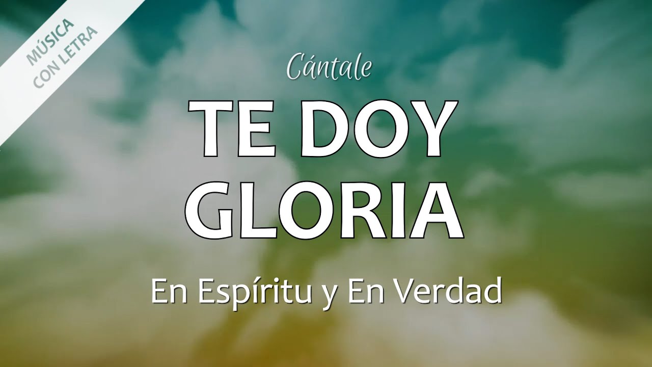 te doy gloria letra